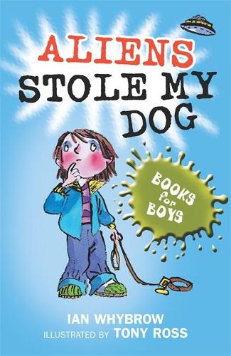5: Aliens Stole My Dog (Books For Boys)