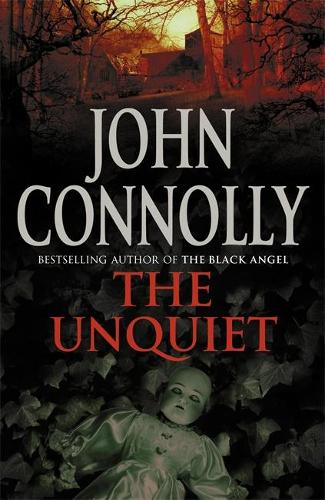 The Unquiet: A Charlie Parker Thriller: 6