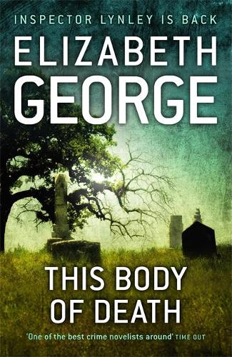 This Body of Death: An Inspector Lynley Novel: 13 (Inspector Lynley Mysteries 16)