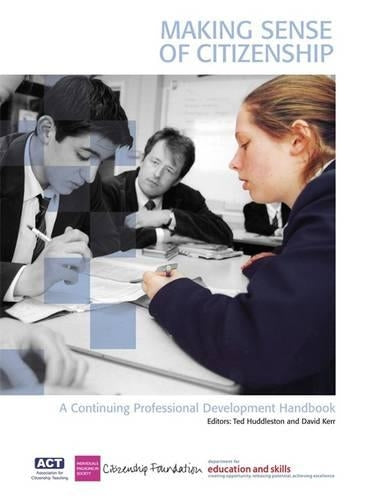 Making Sense of Citizenship: A Continuing Professional Development Handbook (Young Citizens Passport)