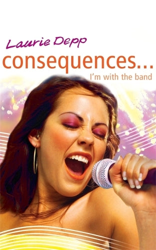 Consequences 6: Im with the Band: v. 6