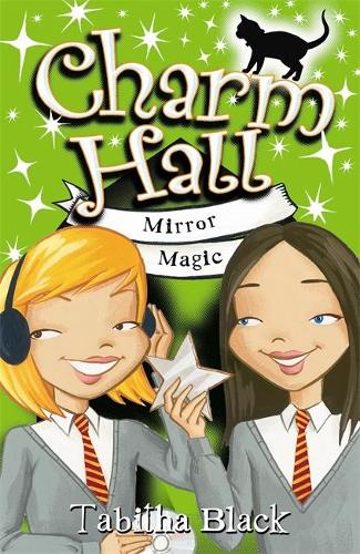 Charm Hall: 6: Mirror Magic