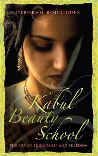 The Kabul Beauty School: The Art of Friendship and Freedom