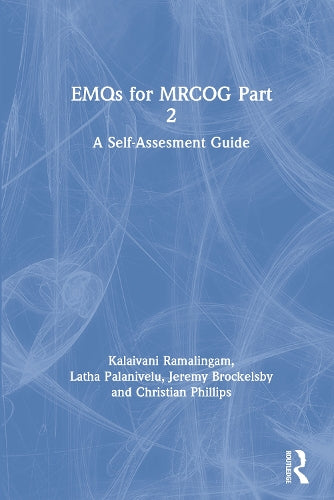 EMQs for MRCOG Part 2: A Self-Assesment Guide