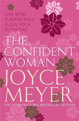 The Confident Woman: Start Living Boldly and Without Fear: Start Today Living Boldly and Without Fear