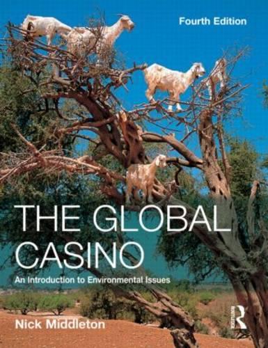 The Global Casino: An Introduction to Environmental Issues, Fourth Edition