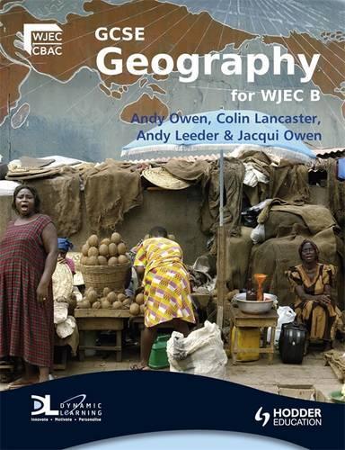 GCSE Geography for WJEC Specification B Students Book (WJG)