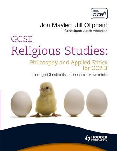 GCSE Religious Studies: Philosophy and Applied Ethics for OCR B (OCR GCSE Religious Studies Series)