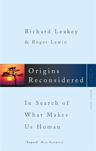 Origins Reconsidered In Search of What Makes Us Human by Lewin, Roger ( Author ) ON Oct-14-1993, Paperback