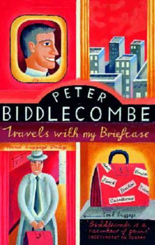 Travels With My Briefcase: Around the World - On Expenses