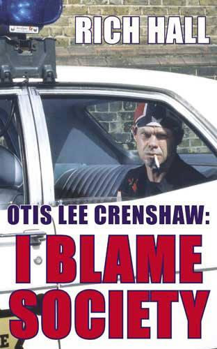 Otis Lee Crenshaw: I Blame Society