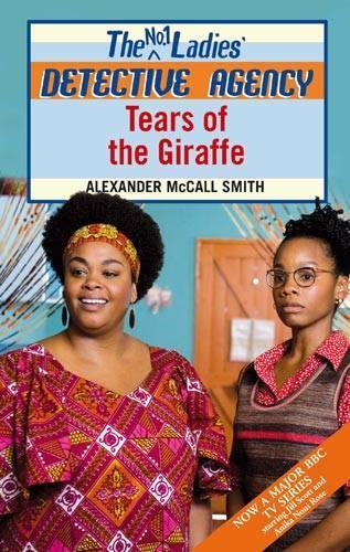 Tears of the Giraffe (No.1 Ladies' Detective Agency)