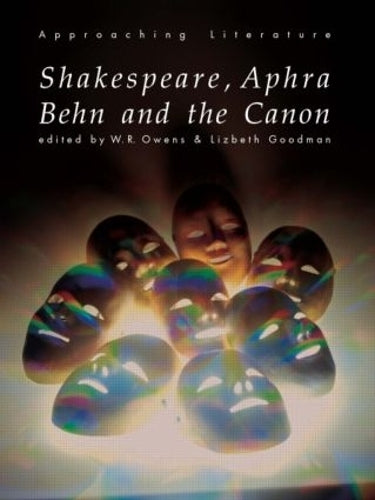 Shakespeare, Aphra Behn and the Canon: An Introductory Textbook (Approaching Literature)