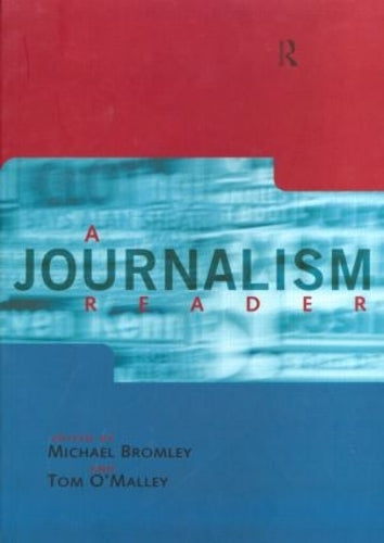 A Journalism Reader (Communication and Society)