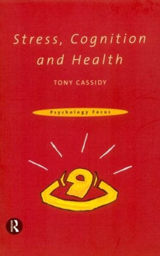 Stress, Cognition and Health (Psychology Focus)