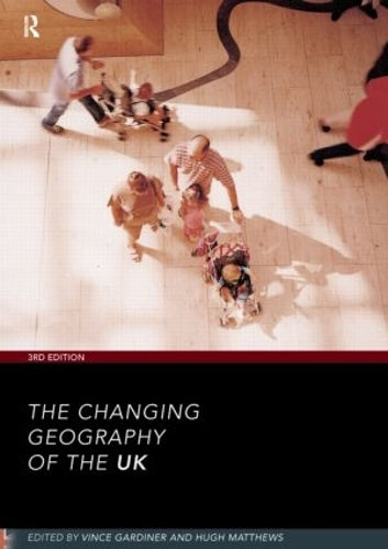 The Changing Geography of the Uk 3rd Edition