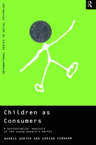 Children as Consumers (International Series in Social Psychology)