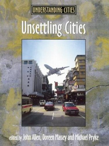 Unsettling Cities: Movement/Settlement (Understanding Cities)