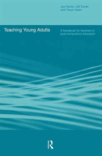 Teaching Young Adults: A Handbook for Teachers in Post-Compulsory Education