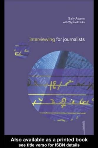 Interviewing for Journalists (Media Skills)