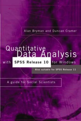 Quantitative Data Analysis with SPSS Release 10 for Windows: A Guide for Social Scientists