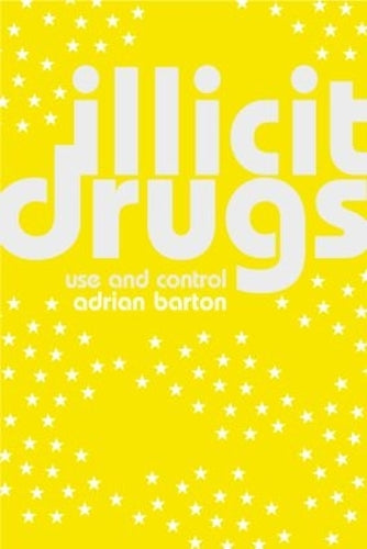 Illicit Drugs: Use and Control