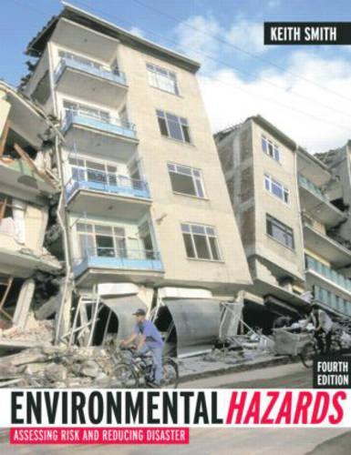 Environmental Hazards: Assessing Risk and Reducing Disaster