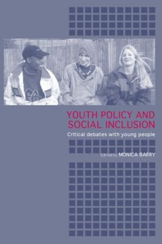 Youth Policy and Social Inclusion: Critical Debates with Young People