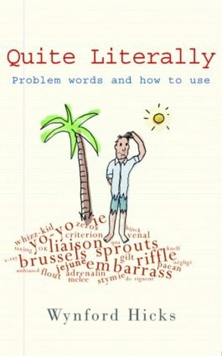 Quite Literally: Problem Words and How to use Them