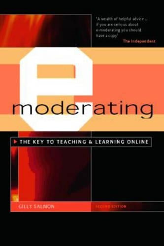 E-Moderating: The Key to Teaching and Learning Online