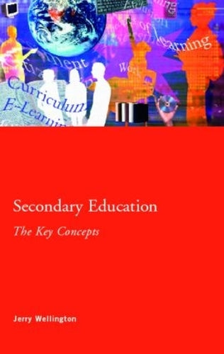 Secondary Education: The Key Concepts (Routledge Key Guides)