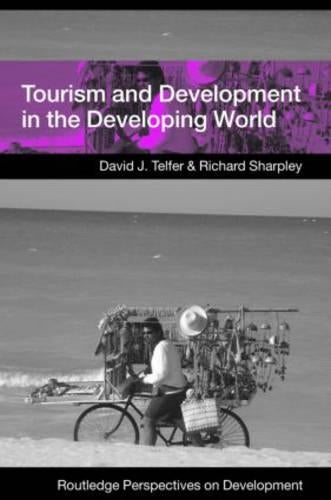 Tourism and Development in the Developing World (Routledge Perspectives on Development)