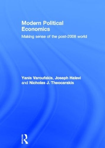 Modern Political Economics: Making Sense of the Post-2008 World