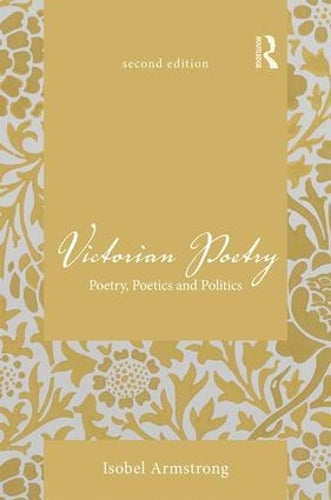 Victorian Poetry: Poetry, Poetics and Politics