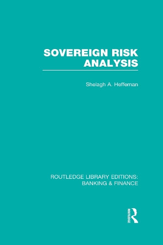 Sovereign Risk Analysis (RLE Banking & Finance) (Routledge Library Editions: Banking & Finance)