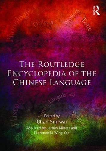 The Routledge Encyclopedia of the Chinese Language