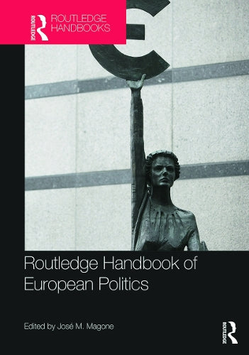 Routledge Handbook of European Politics (Routledge Handbooks)