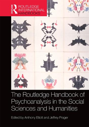 The Routledge Handbook of Psychoanalysis in the Social Sciences and Humanities (Routledge International Handbooks)