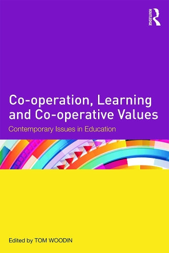 Co-operation, Learning and Co-operative Values: Contemporary issues in education