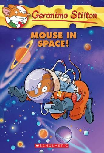 Mouse in Space! (Geronimo Stilton #52), 52