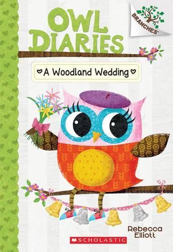 A Woodland Wedding: A Branches Book (Owl Diaries)