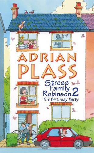 Stress Family Robinson 2: The Birthday Party No. 2