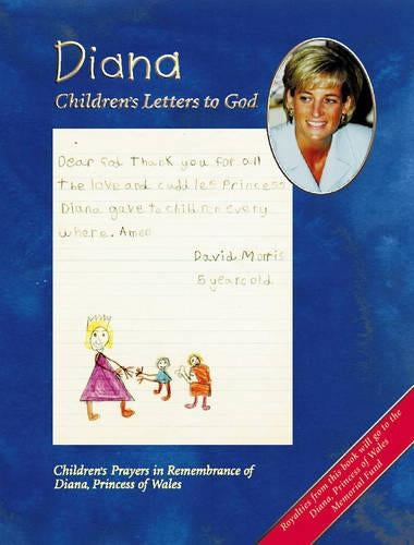 Diana: Childrens Letters to God: Childrens Prayers in Remembrance of Diana, Princess of Wales