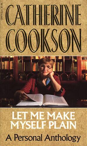 Let Me Make Myself Plain: A Personal Anthology