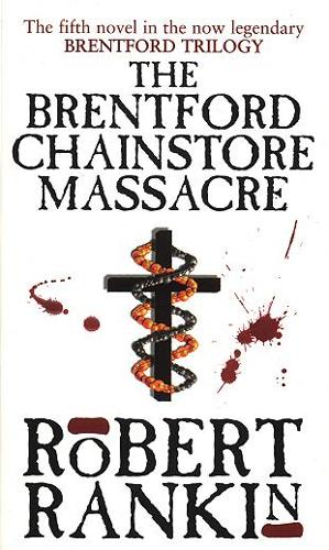 The Brentford Chainstore Massacre (Brentford Trilogy)