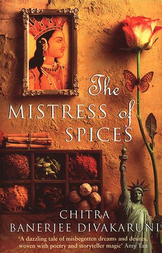 TheMistress of Spices by Divakaruni, Chitra Banerjee ( Author ) ON Feb-05-1998, Paperback