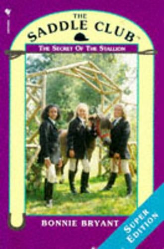 The Secret of the Stallion (The Saddle Club)