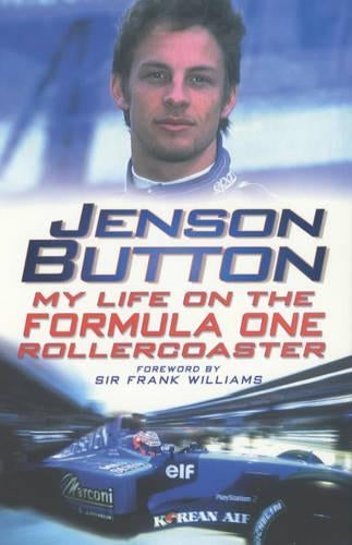 Jenson Button: My Life on the Formula One Rollercoaster