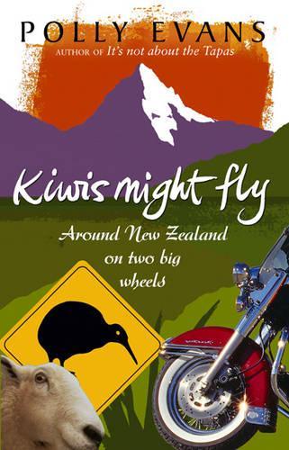 Kiwis Might Fly: Around New Zealand On Two Big Wheels
