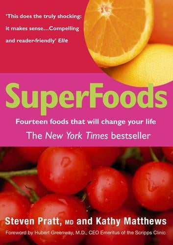 SuperFoods: Fourteen Foods That Will Change Your Life